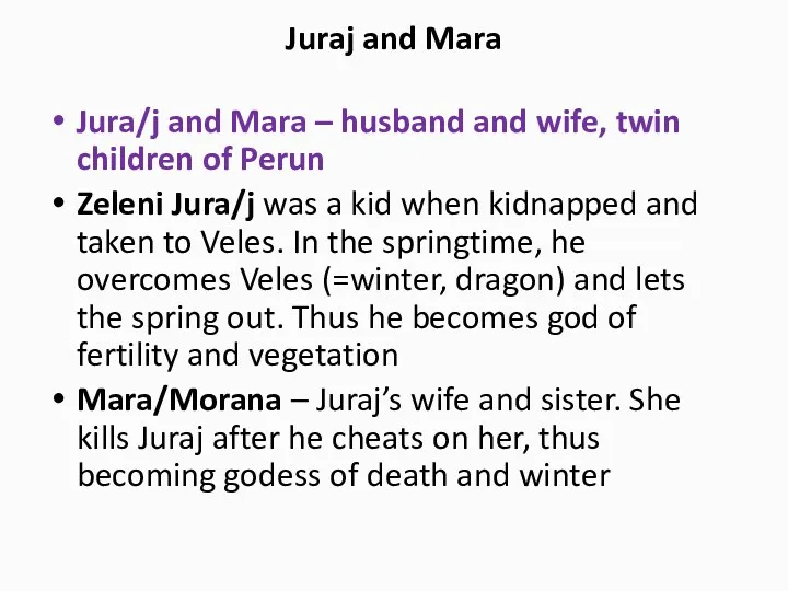 Juraj and Mara Jura/j and Mara – husband and wife,