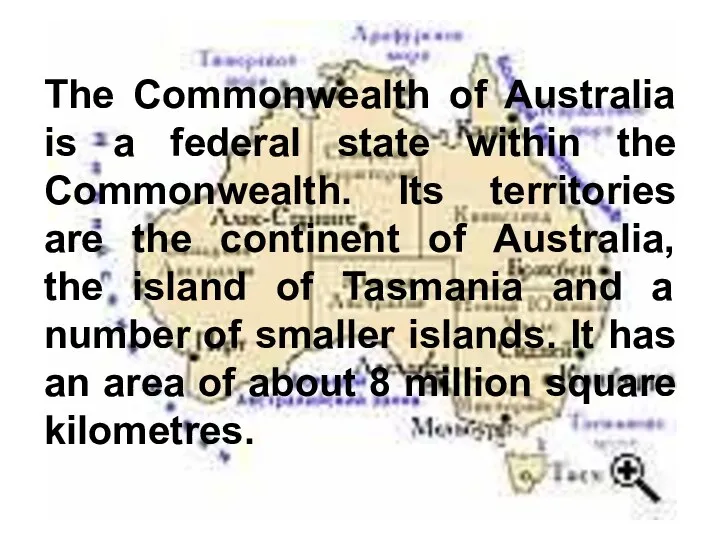 The Commonwealth of Australia is a federal state within the