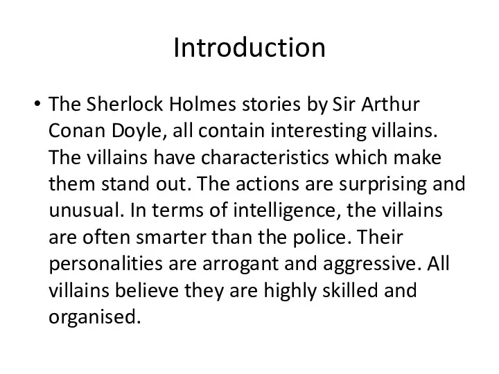 Introduction The Sherlock Holmes stories by Sir Arthur Conan Doyle,