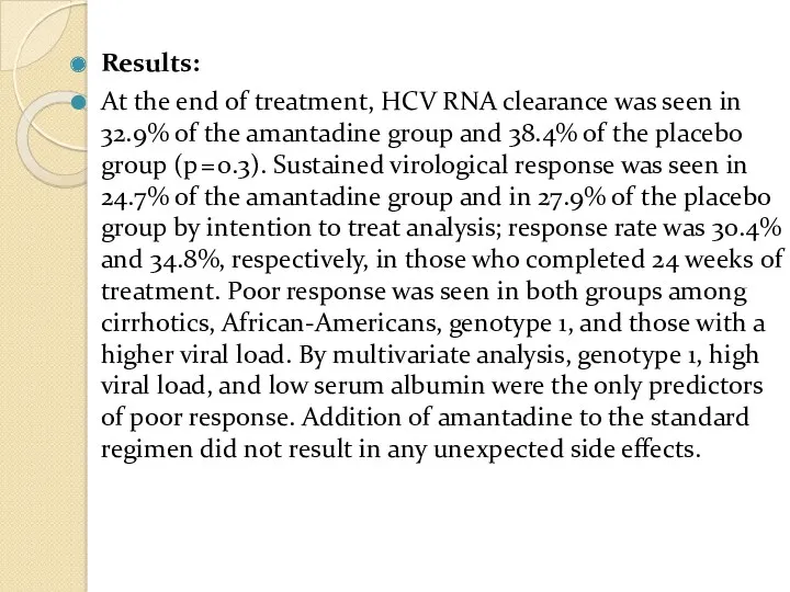 Results: At the end of treatment, HCV RNA clearance was