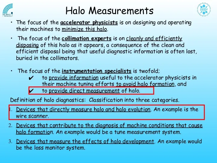 The focus of the accelerator physicists is on designing and