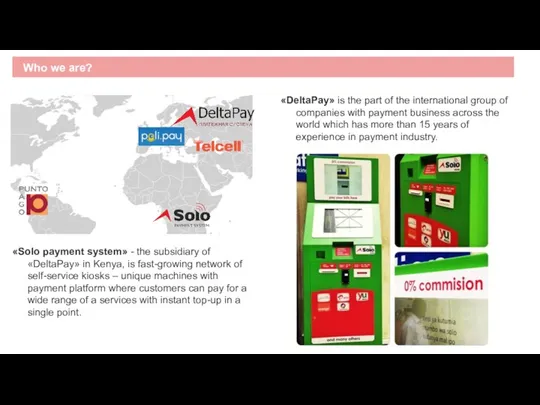 «DeltaPay» is the part of the international group of companies