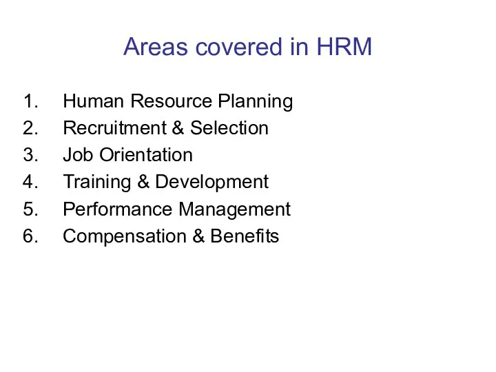 Areas covered in HRM Human Resource Planning Recruitment & Selection