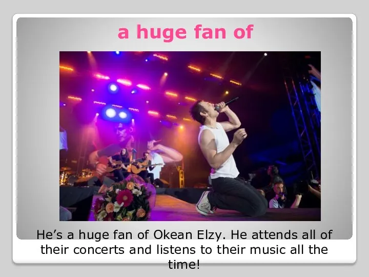 a huge fan of He’s a huge fan of Okean