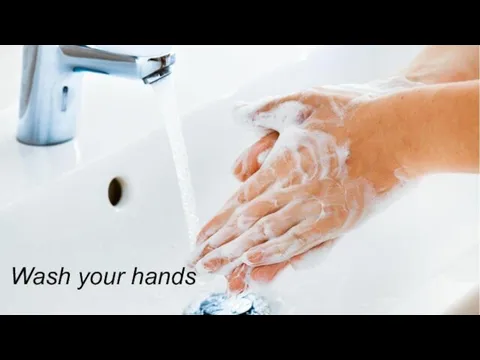 Wash your hands