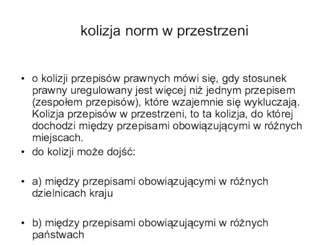 kolizja norm w przestrzeni o kolizji przepisów prawnych mówi się,