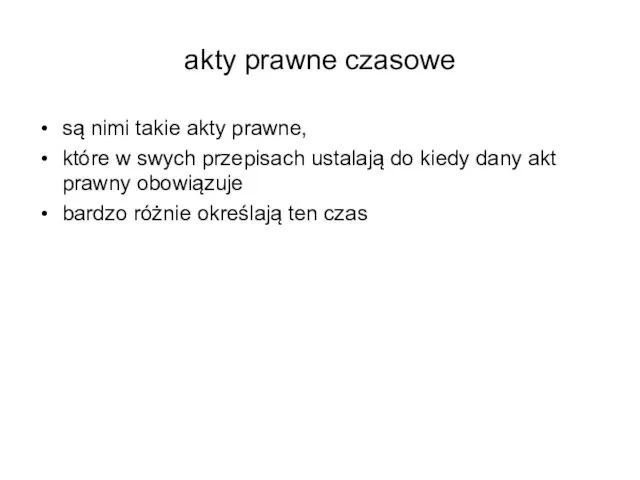 akty prawne czasowe są nimi takie akty prawne, które w