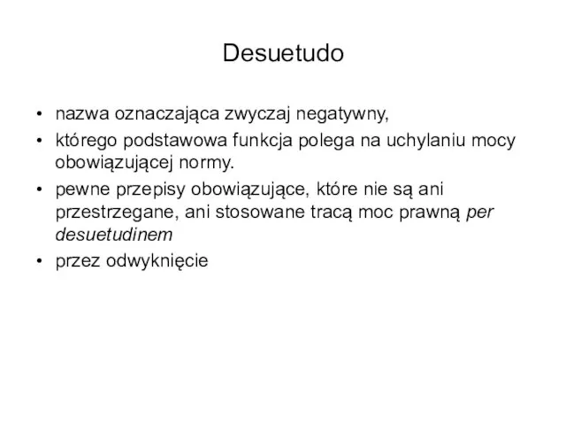 Desuetudo nazwa oznaczająca zwyczaj negatywny, którego podstawowa funkcja polega na