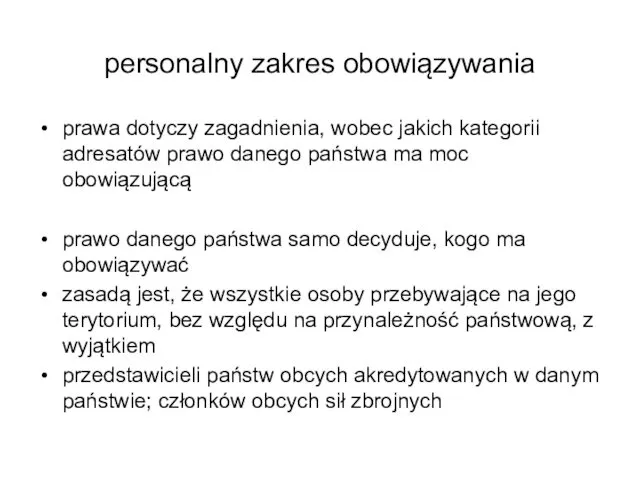 personalny zakres obowiązywania prawa dotyczy zagadnienia, wobec jakich kategorii adresatów