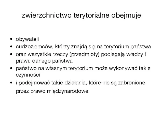 zwierzchnictwo terytorialne obejmuje obywateli cudzoziemców, którzy znajdą się na terytorium