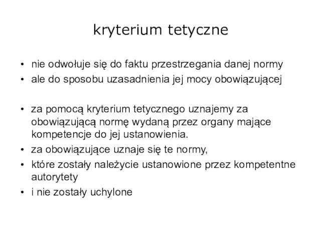 kryterium tetyczne nie odwołuje się do faktu przestrzegania danej normy