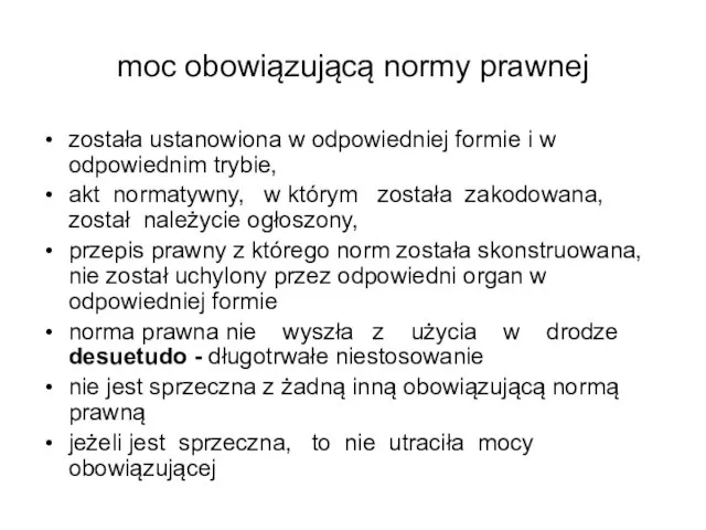 moc obowiązującą normy prawnej została ustanowiona w odpowiedniej formie i