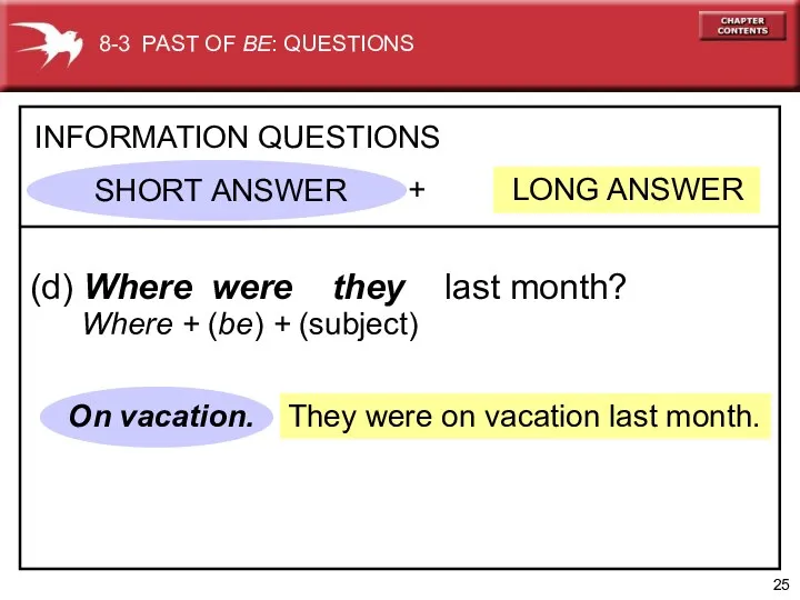 They were on vacation last month. + LONG ANSWER INFORMATION QUESTIONS (d) Where