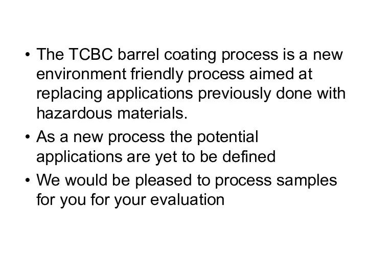 The TCBC barrel coating process is a new environment friendly