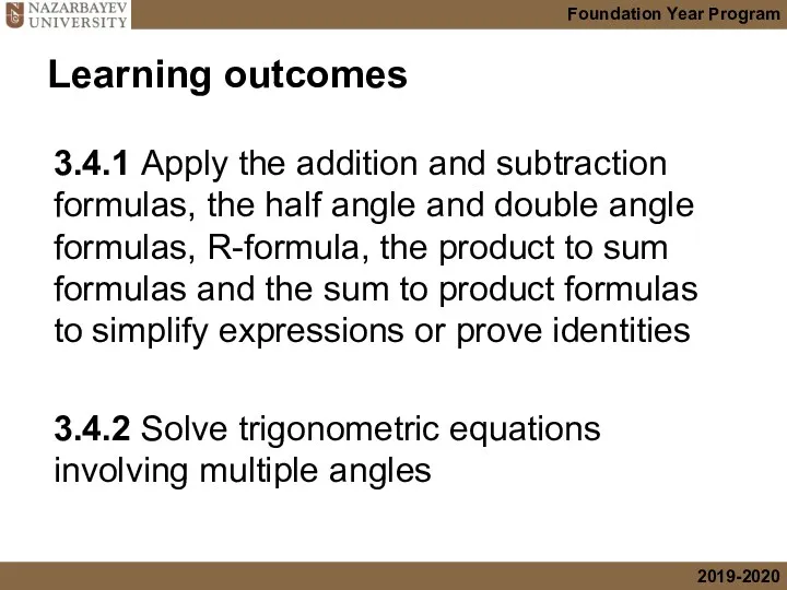 Learning outcomes 3.4.1 Apply the addition and subtraction formulas, the