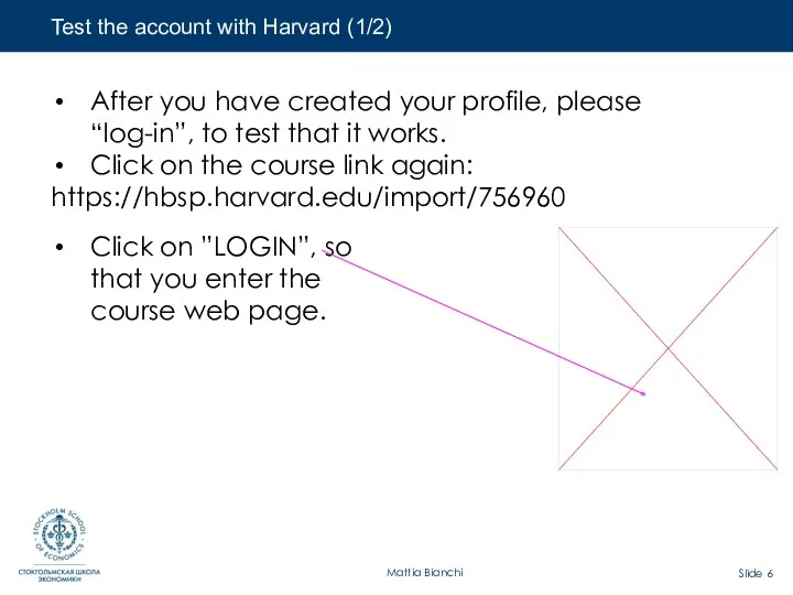 Slide Test the account with Harvard (1/2) After you have