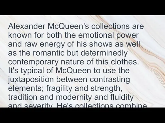 Alexander McQueen's collections are known for both the emotional power