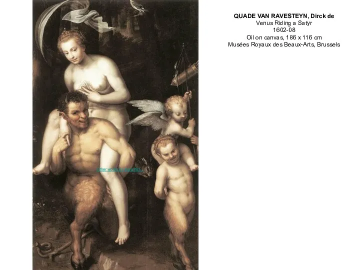 QUADE VAN RAVESTEYN, Dirck de Venus Riding a Satyr 1602-08 Oil on canvas,