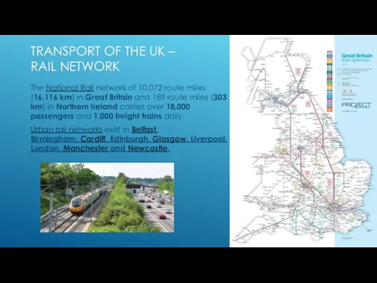 TRANSPORT OF THE UK – RAIL NETWORK The National Rail network of 10,072