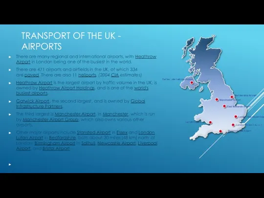 TRANSPORT OF THE UK - AIRPORTS There are many regional and international airports,