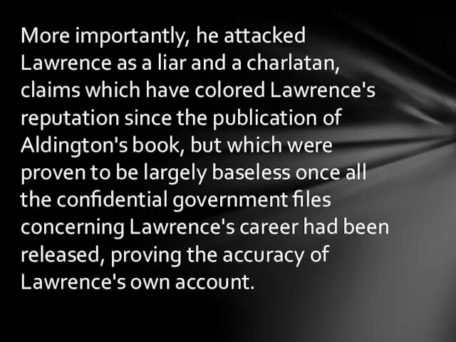 More importantly, he attacked Lawrence as a liar and a