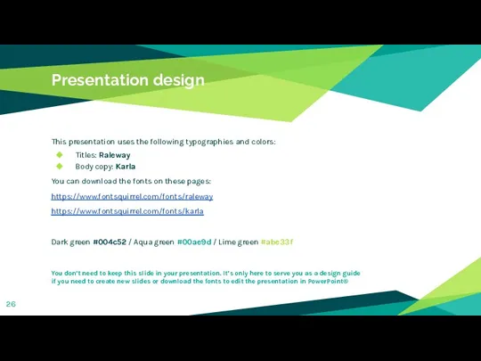 Presentation design This presentation uses the following typographies and colors: