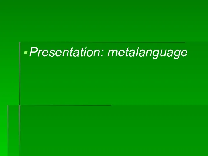 Presentation: metalanguage