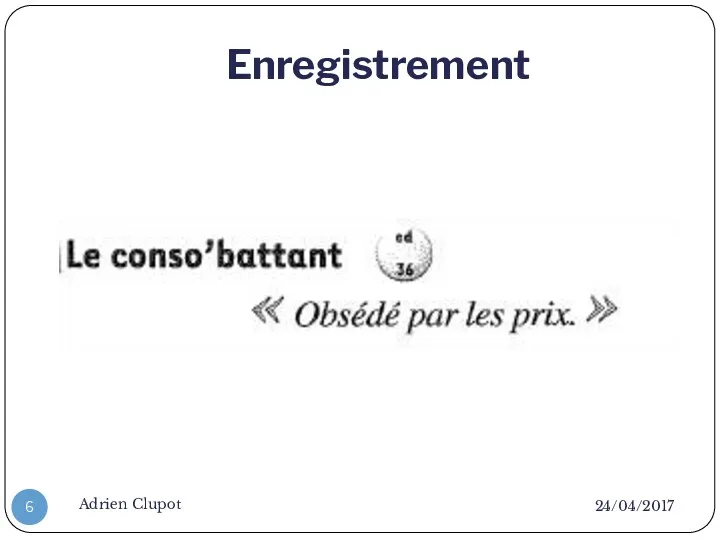 Enregistrement 24/04/2017 Adrien Clupot