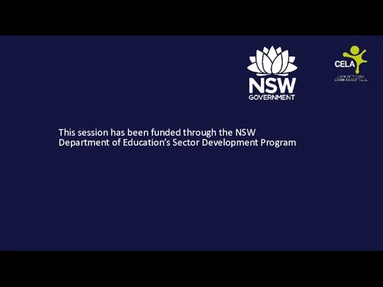 This session has been funded through the NSW Department of Education’s Sector Development Program