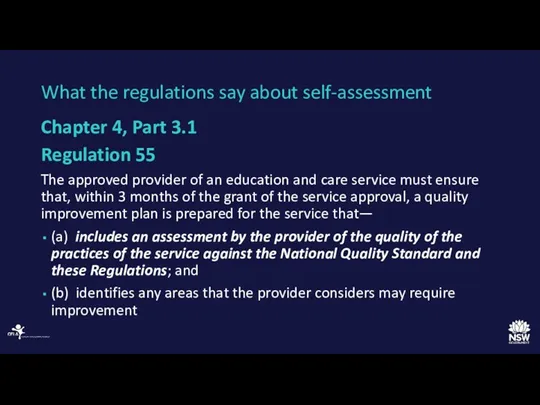 Chapter 4, Part 3.1 Regulation 55 The approved provider of