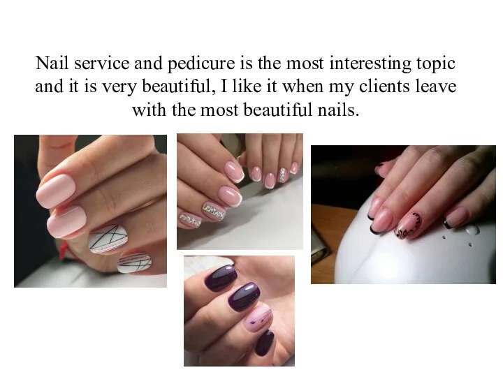Nail service and pedicure is the most interesting topic and