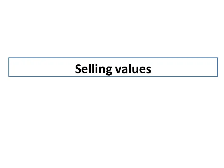 Selling values
