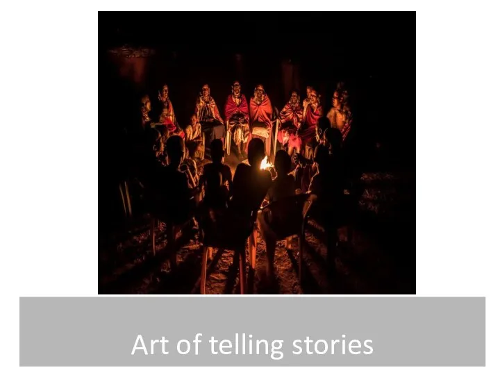 Art of telling stories