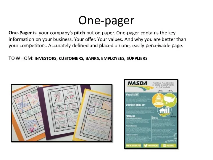 One-pager One-Pager is your company’s pitch put on paper. One-pager contains the key