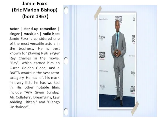 Jamie Foxx (Eric Marlon Bishop) (born 1967) Actor | stand-up