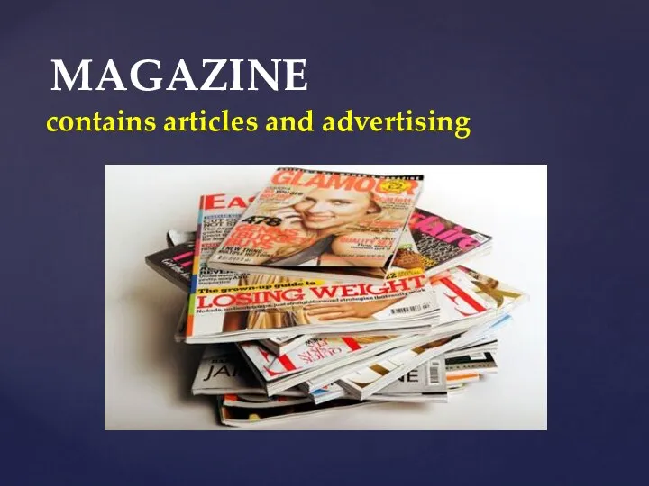 MAGAZINE contains articles and advertising