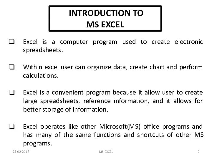 INTRODUCTION TO MS EXCEL Excel is a computer program used