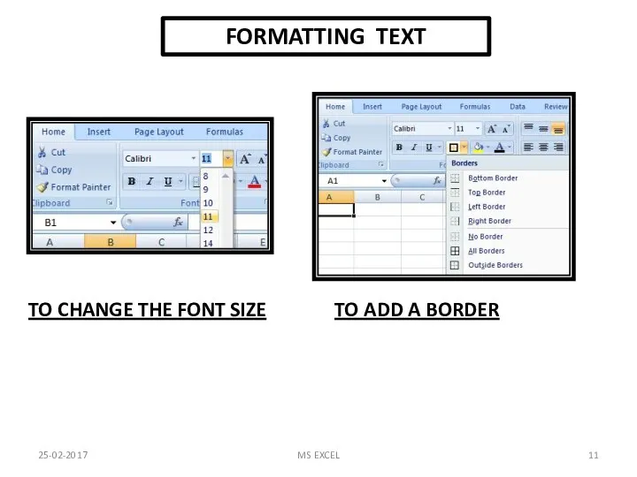 FORMATTING TEXT TO CHANGE THE FONT SIZE TO ADD A BORDER 25-02-2017 MS EXCEL