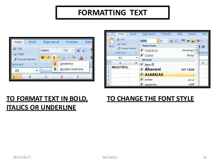 FORMATTING TEXT TO FORMAT TEXT IN BOLD, ITALICS OR UNDERLINE TO CHANGE THE