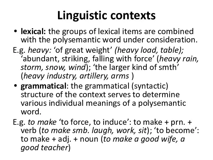 Linguistic contexts lexical: the groups of lexical items are combined