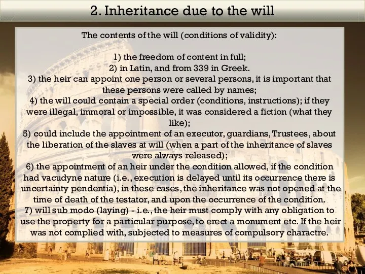 2. Inheritance due to the will The contents of the will (conditions of