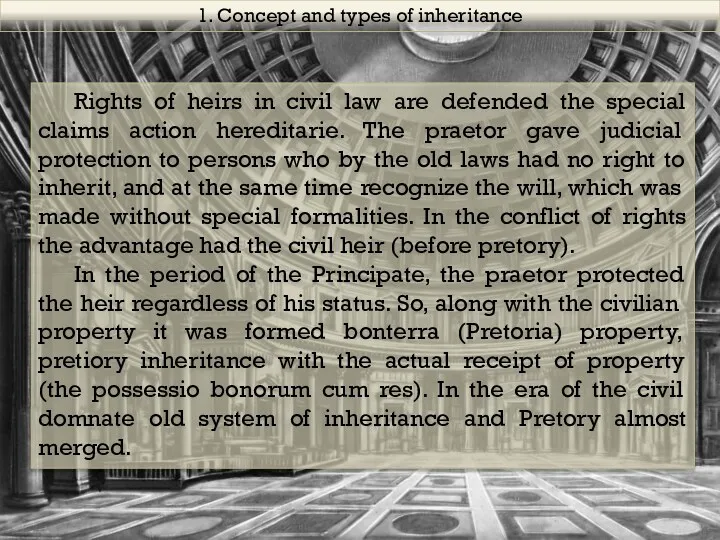 1. Concept and types of inheritance Rights of heirs in civil law are