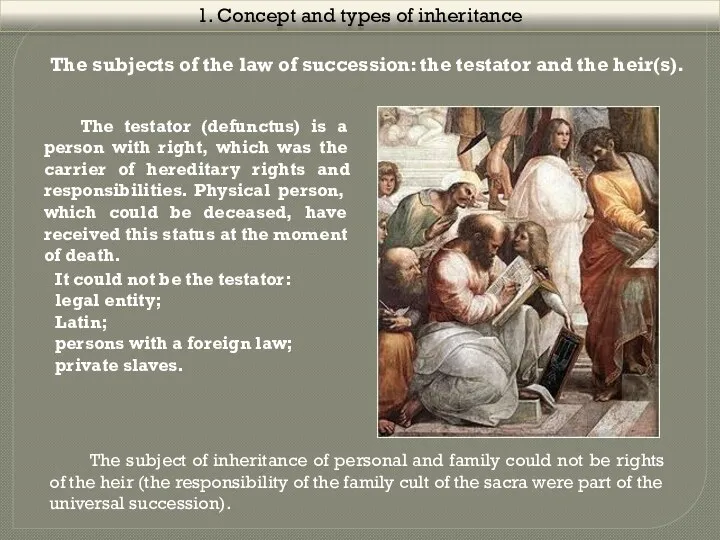 1. Concept and types of inheritance The subjects of the law of succession: