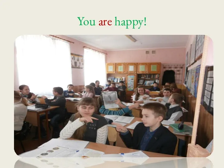 You are happy!
