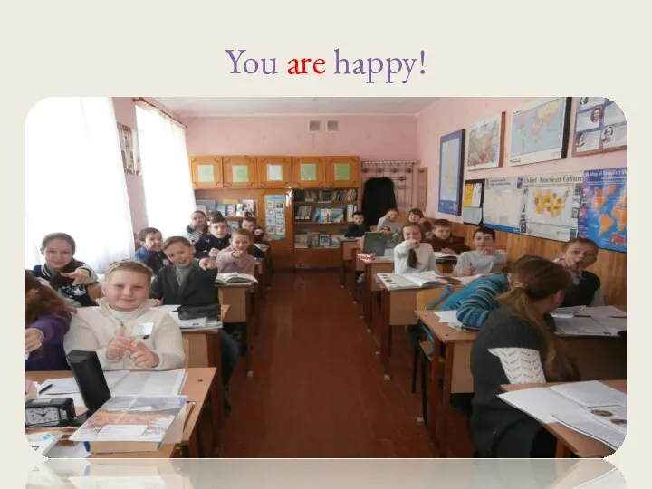 You are happy!