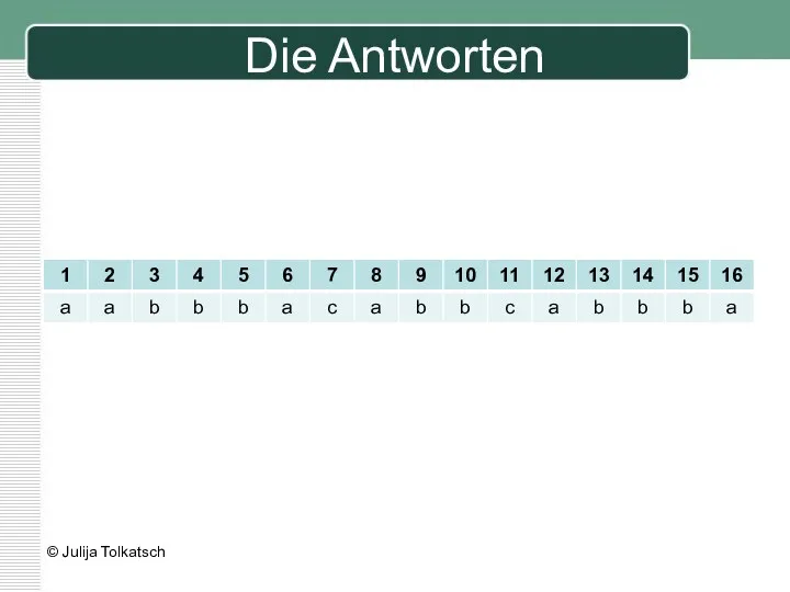 Die Antworten © Julija Tolkatsch