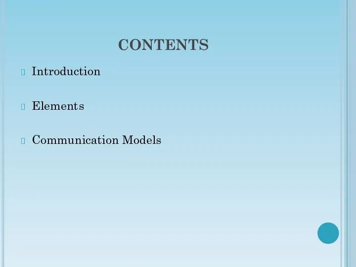 CONTENTS Introduction Elements Communication Models
