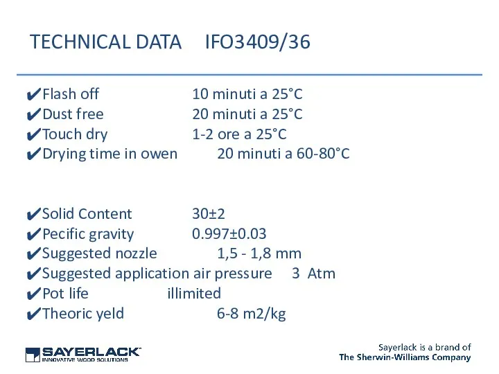 TECHNICAL DATA IFO3409/36 Flash off 10 minuti a 25°C Dust