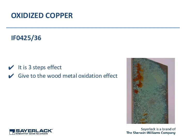 OXIDIZED COPPER IF0425/36 It is 3 steps effect Give to the wood metal oxidation effect