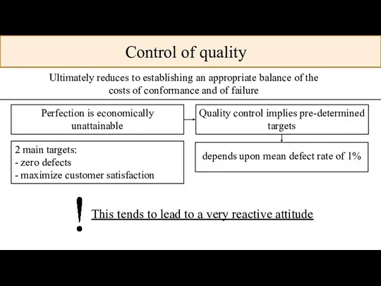Control of quality Ultimately reduces to establishing an appropriate balance